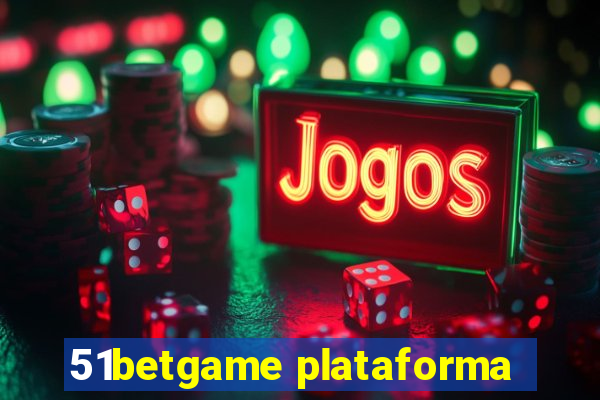 51betgame plataforma